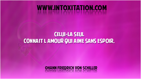 Citation : Celui-l seul connat lamour qui aime sans espoir.