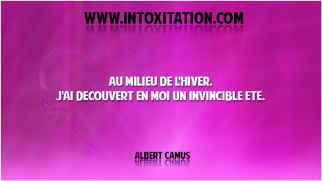 Citation : Au milieu de l'hiver, j'ai dcouvert en moi un invincible t.